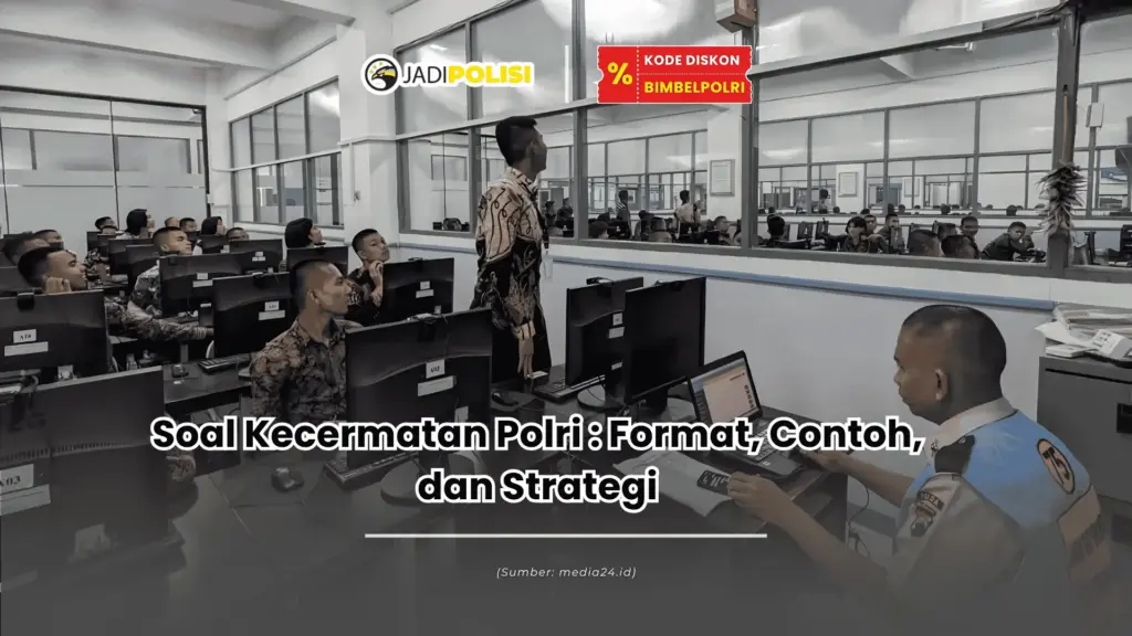 soal kecermatan polri