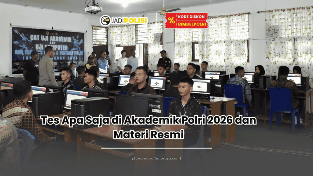 Tes apa saja di akademik polri