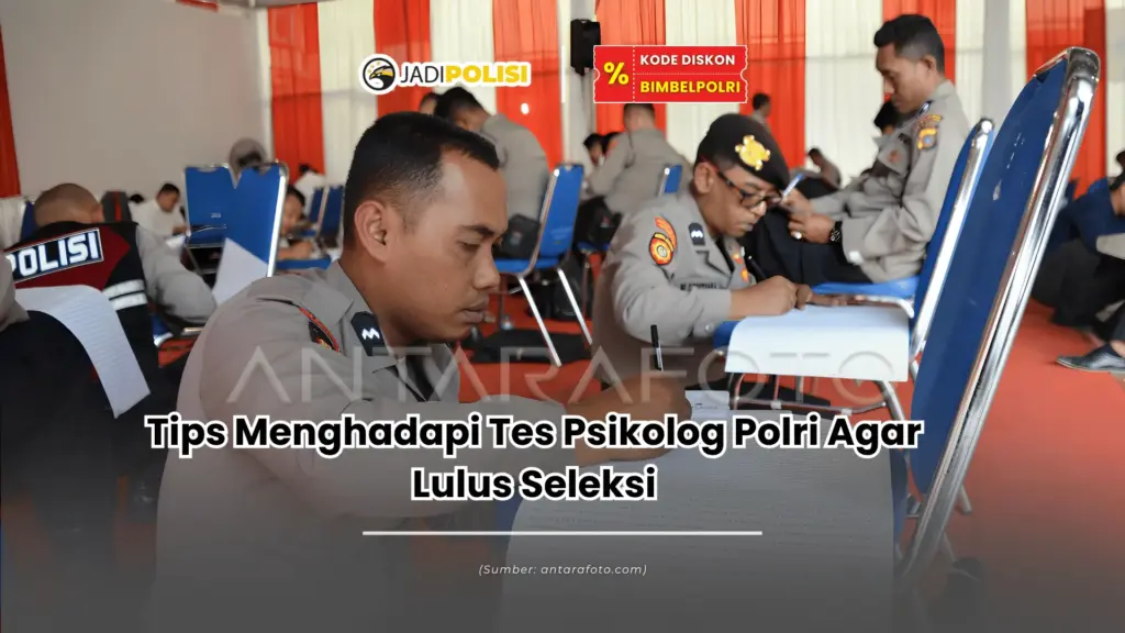 Tips menghadapi tes psikolog polri