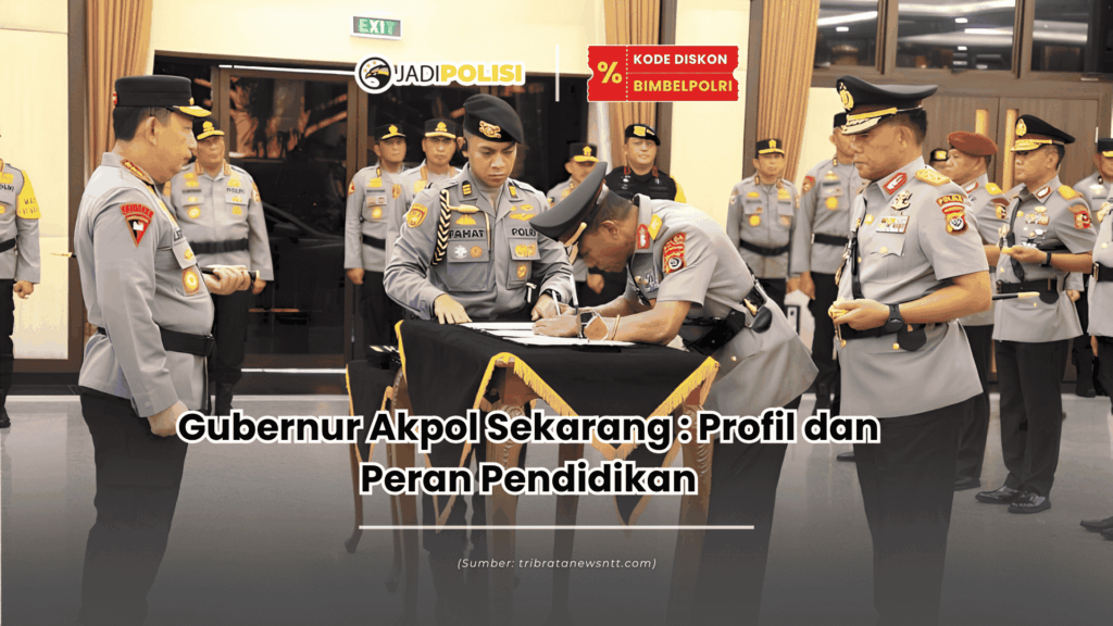gubernur akpol sekarang