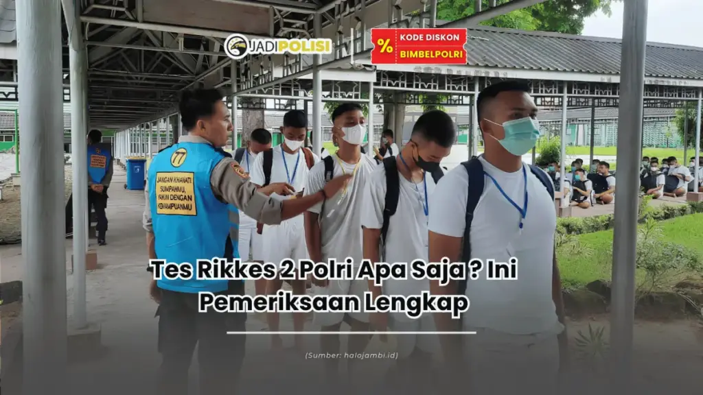 tes rikkes 2 polri apa saja