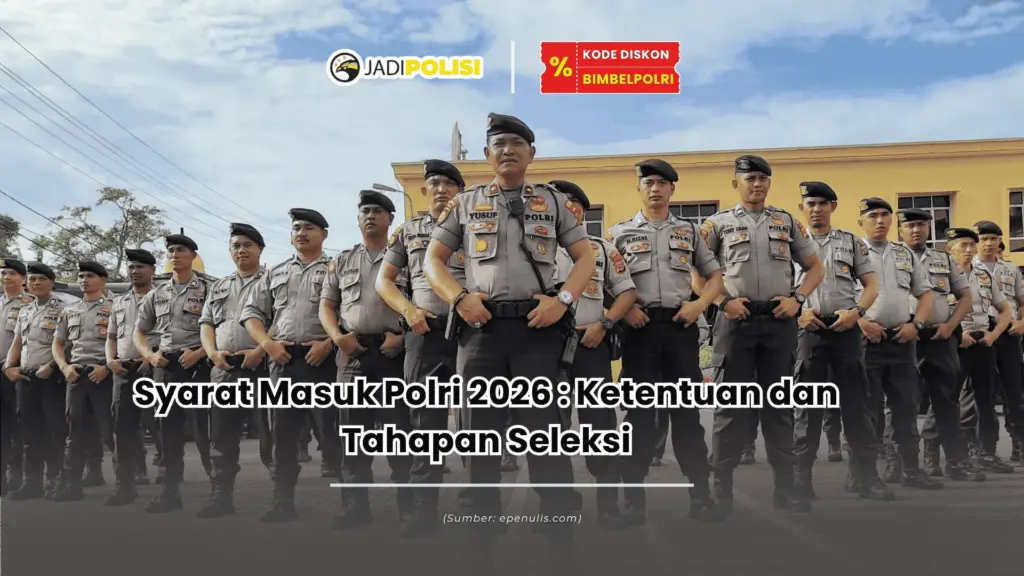 Syarat masuk Polri
