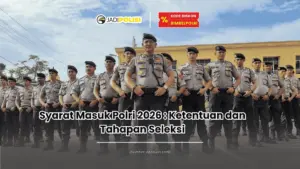 Syarat masuk Polri