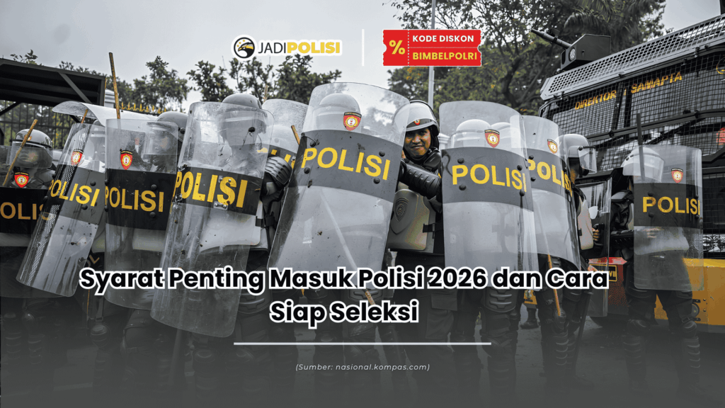 syarat penting masuk polisi