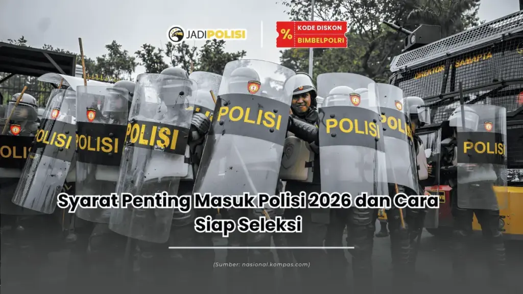 syarat penting masuk polisi