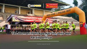 tes jasmani polri apa aja?