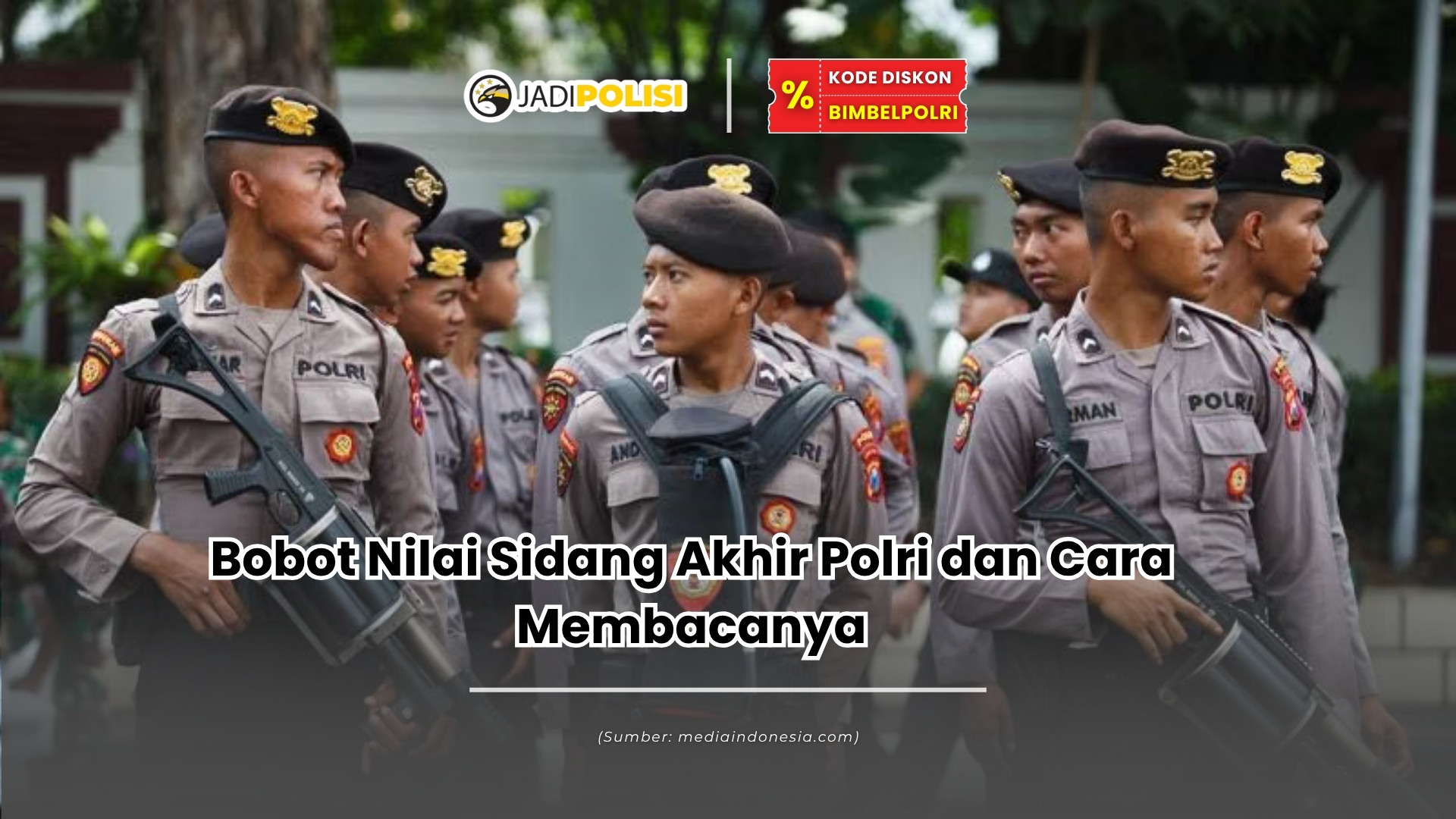 Bobot Nilai Sidang Akhir Polri