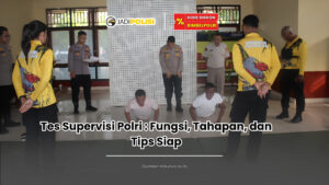 tes supervisi polri