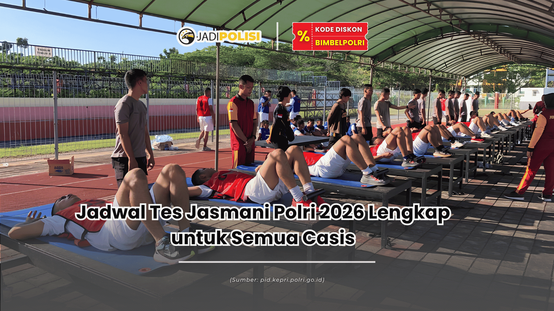 jadwal tes jasmani polri 2026