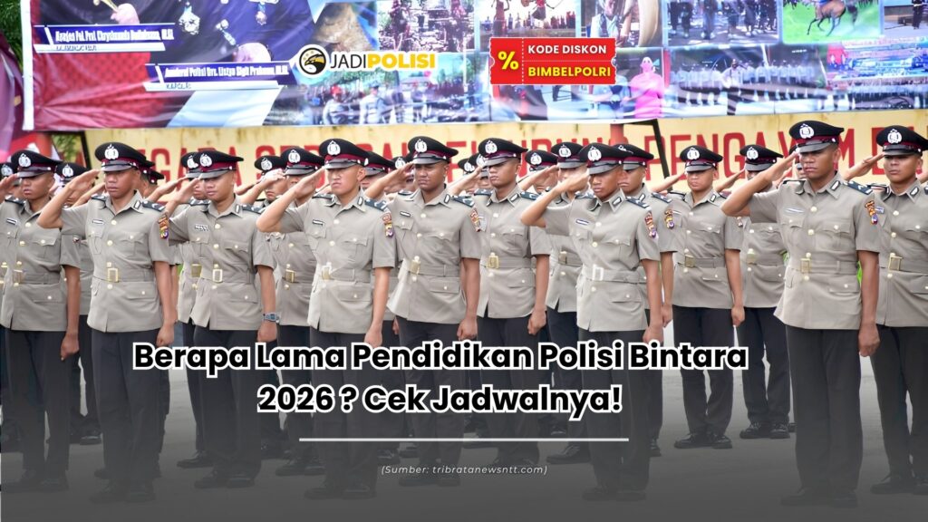 Berapa lama pendidikan polisi Bintara 2026