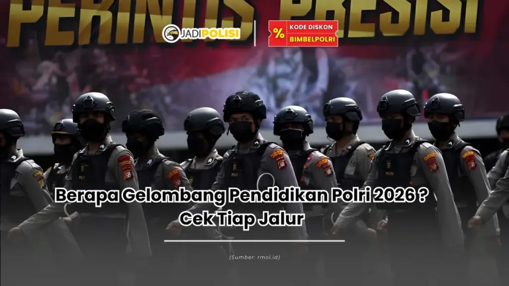 berapa gelombang pendidikan polri 2026