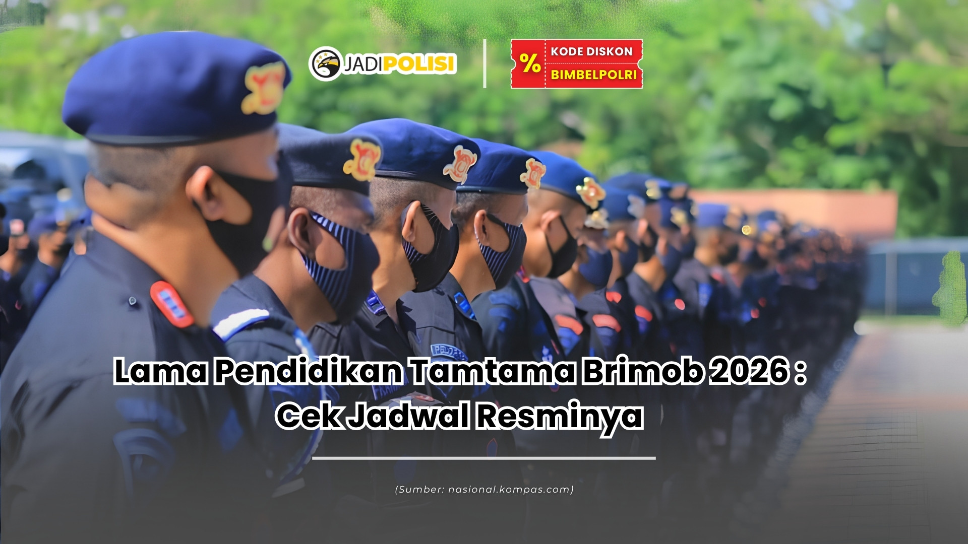 lama pendidikan tamtama brimob