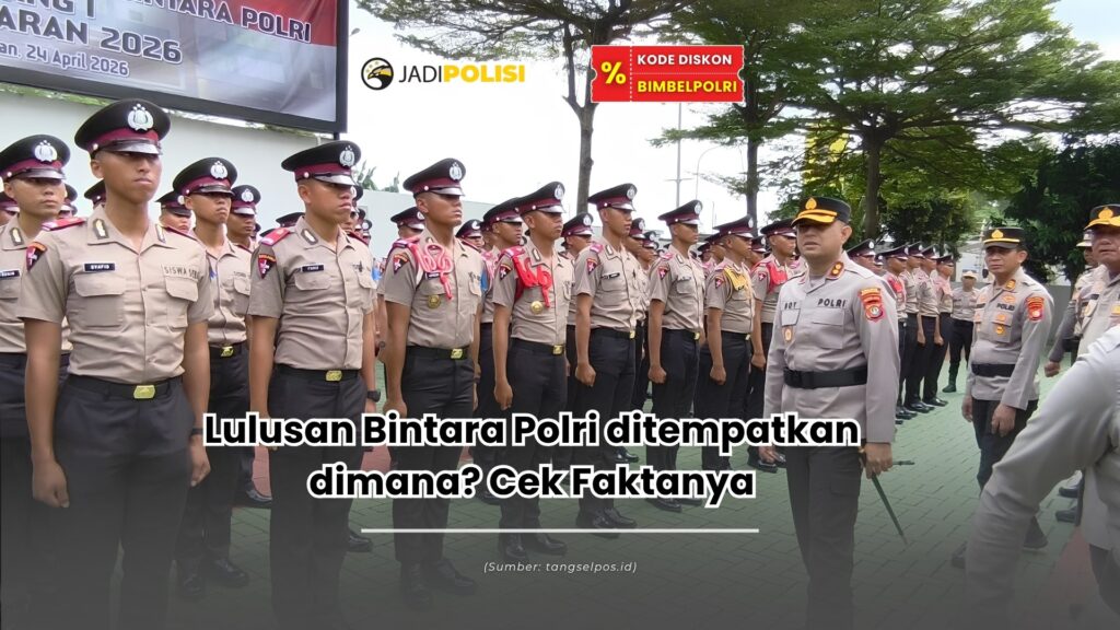 Lulusan Bintara Polri ditempatkan dimana