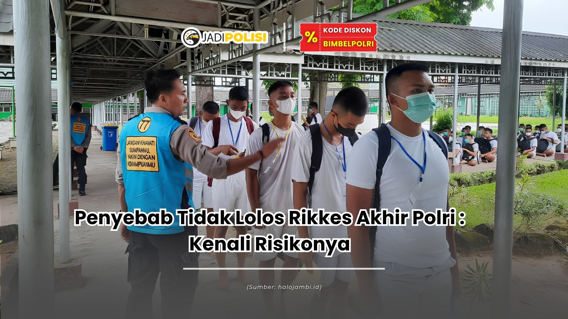 penyebab tidak lolos rikkes akhir polri