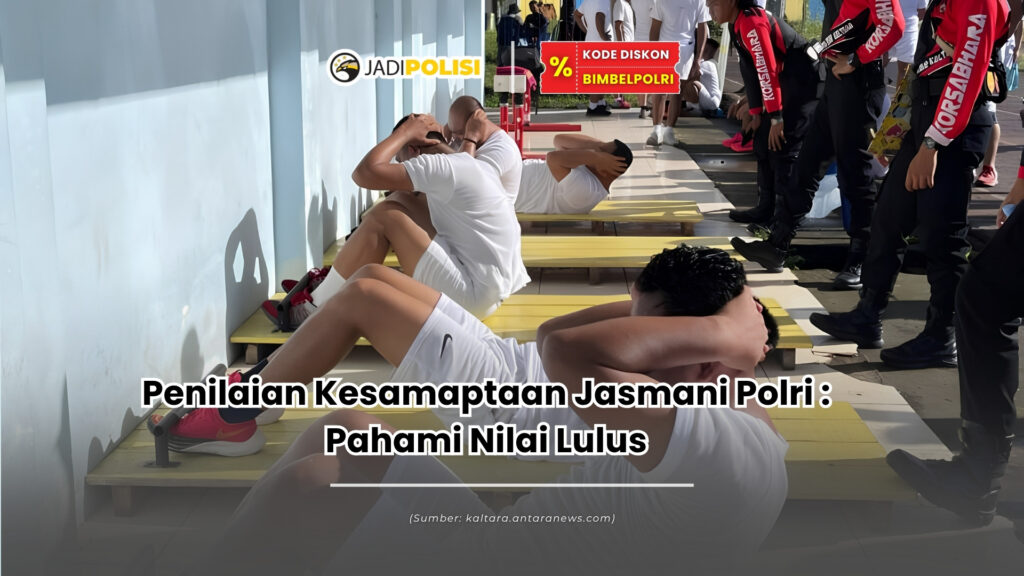penilaian kesamaptaan jasmani Polri
