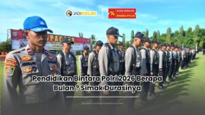 pendidikan bintara polri 2026 berapa bulan
