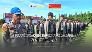 Bobot nilai akhir Bintara PTU 2026