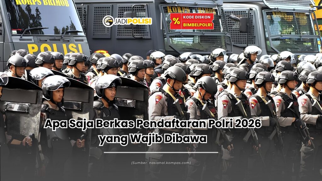 Apa saja berkas pendaftaran Polri 2026