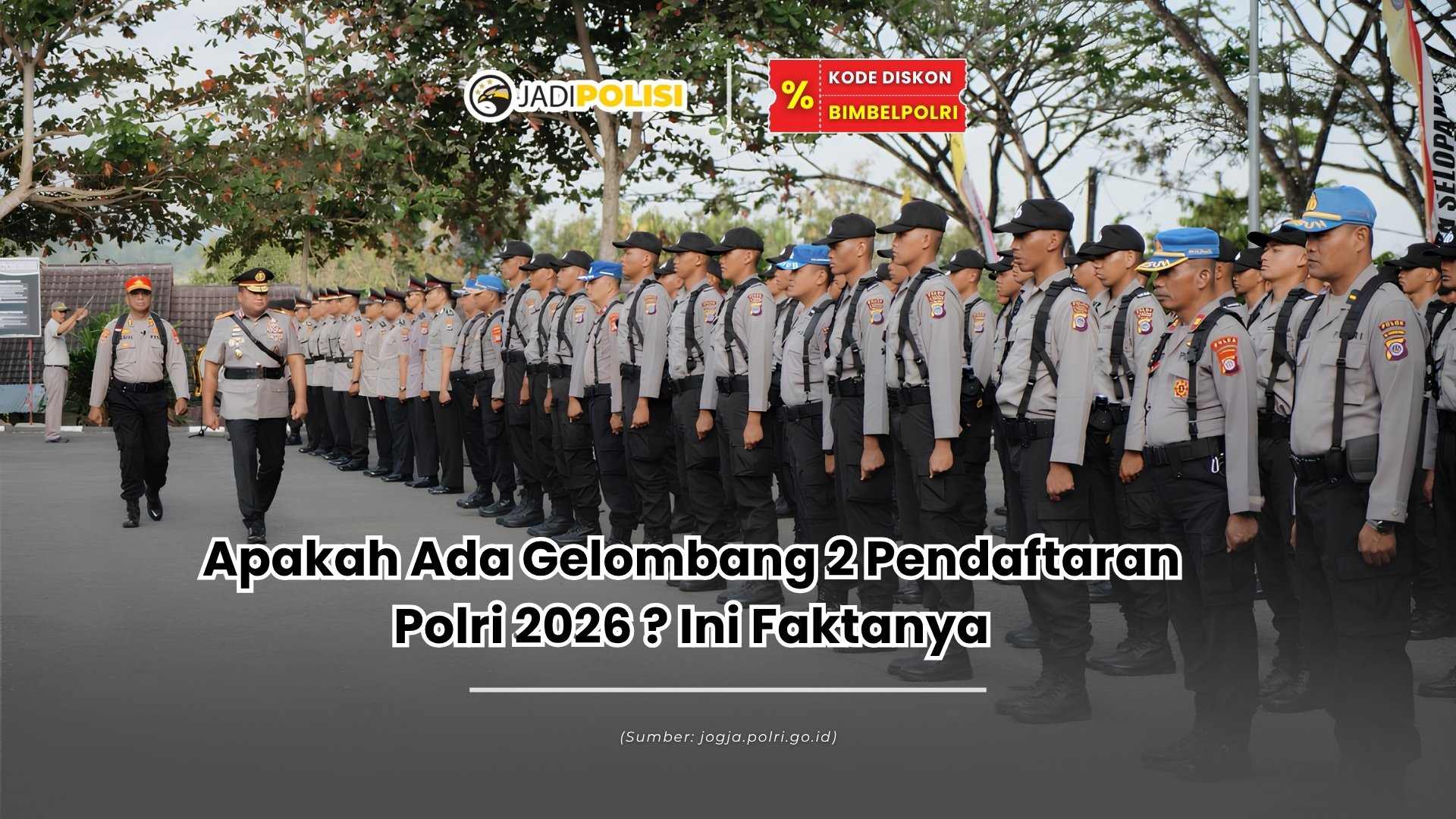 apakah ada gelombang 2 pendaftaran polri 2026