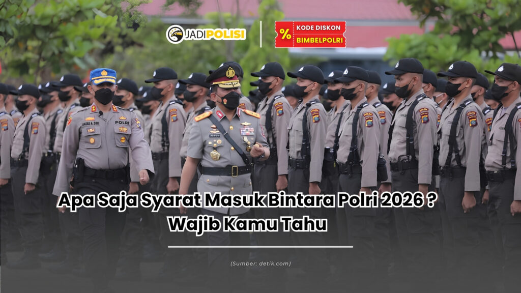 Apa saja syarat masuk Bintara Polri