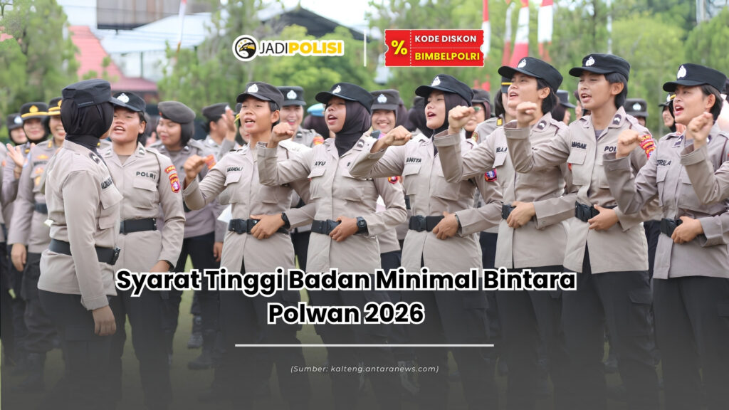 syarat tinggi badan minimal bintara polwan