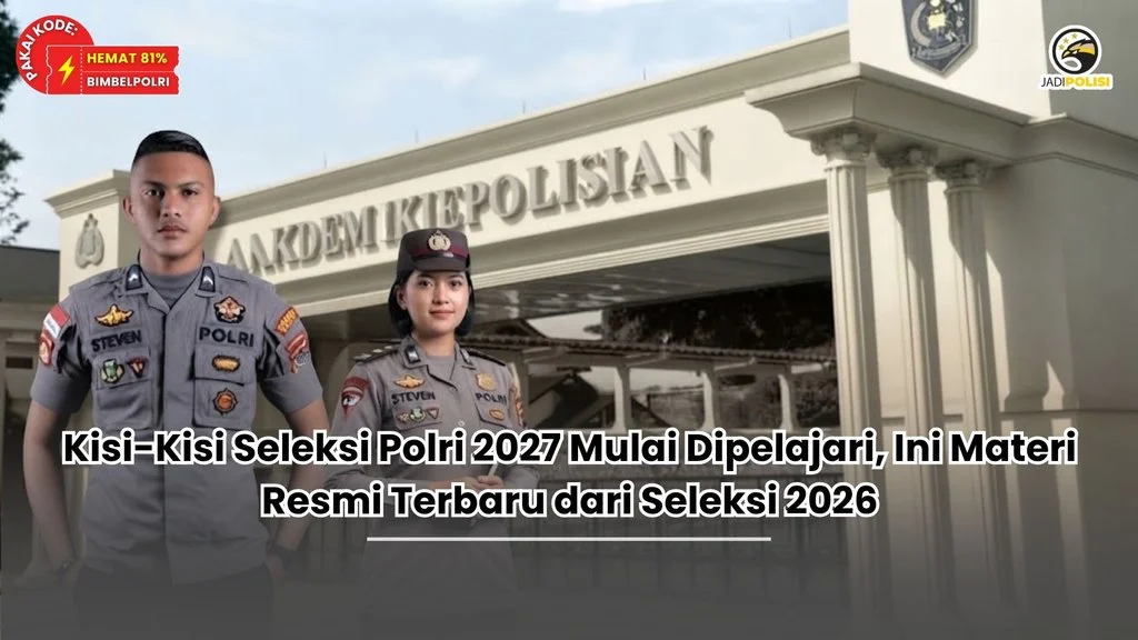 Kisi-Kisi Seleksi Polri