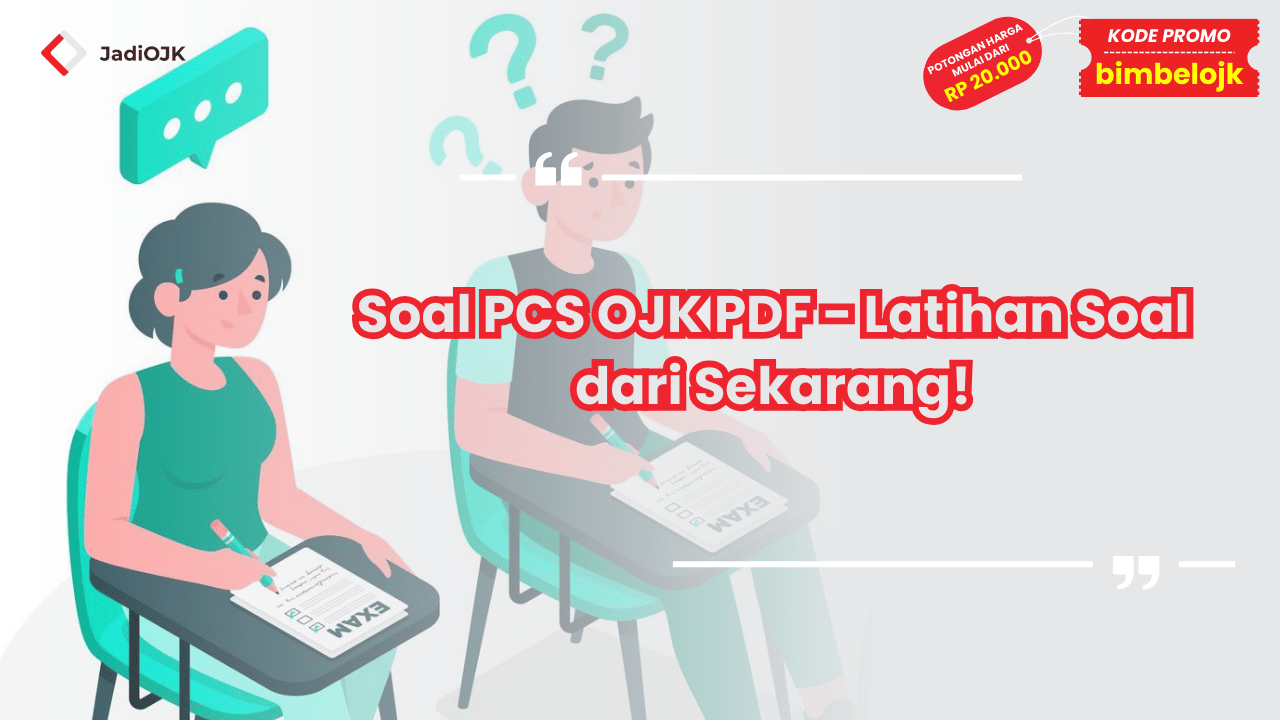 Soal PCS OJK PDF - Latihan Soal dari Sekarang!