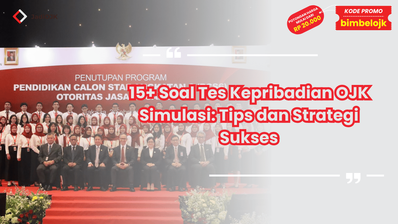 Soal Tes Kepribadian OJK Simulasi