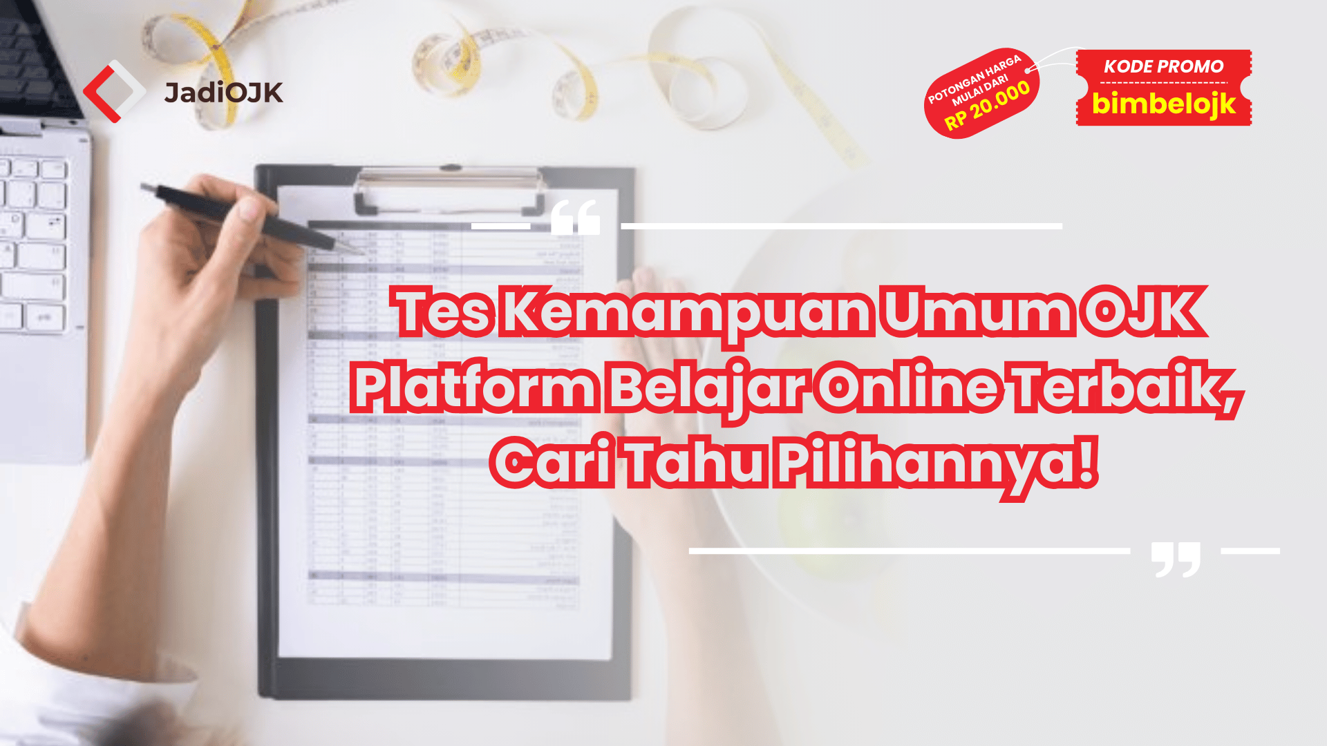 Tes Kemampuan Umum OJK Platform Belajar Online Terbaik, Cari Tahu Pilihannya!