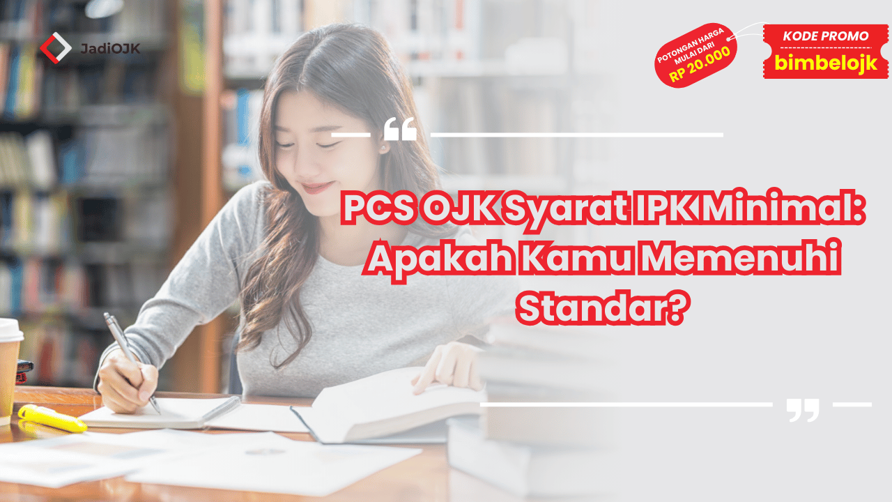 PCS OJK Syarat IPK Minimal