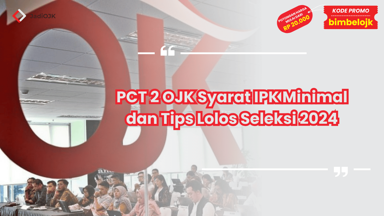 PCT 2 OJK Syarat IPK Minimal