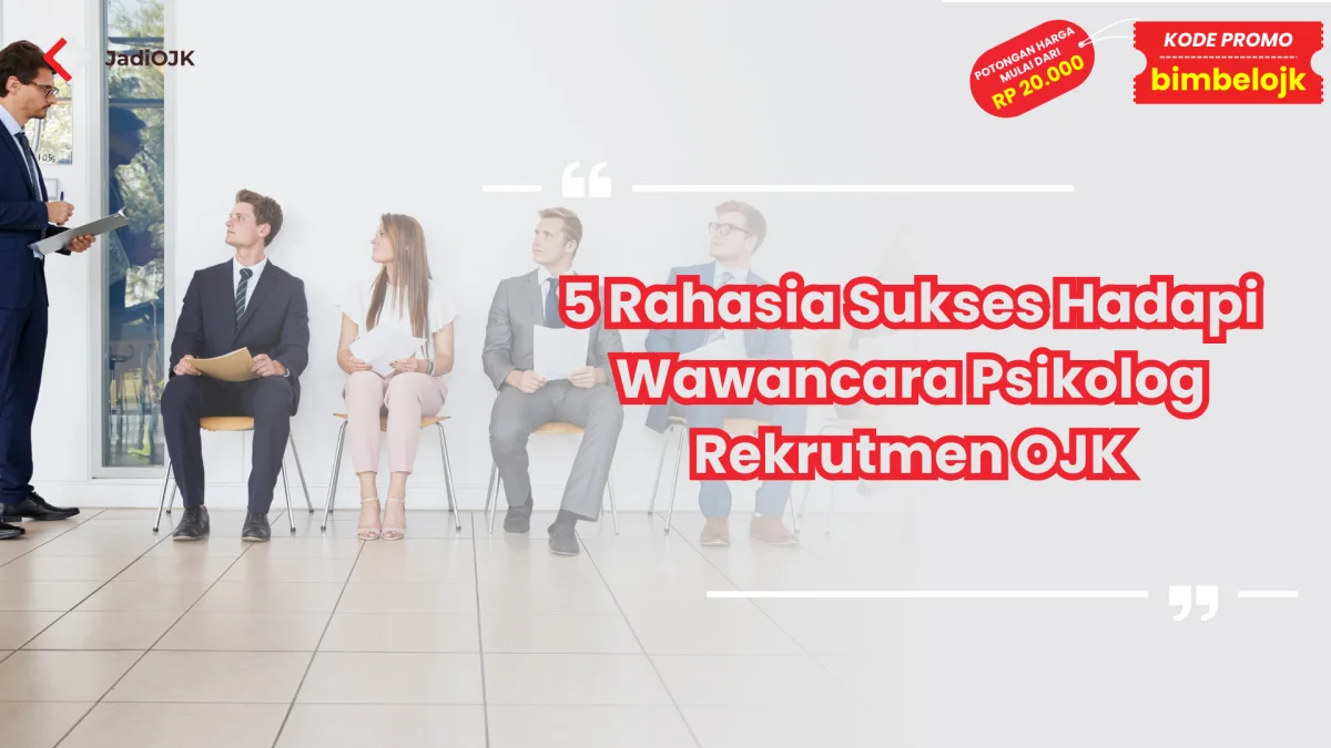 Wawancara Psikolog Rekrutmen OJK