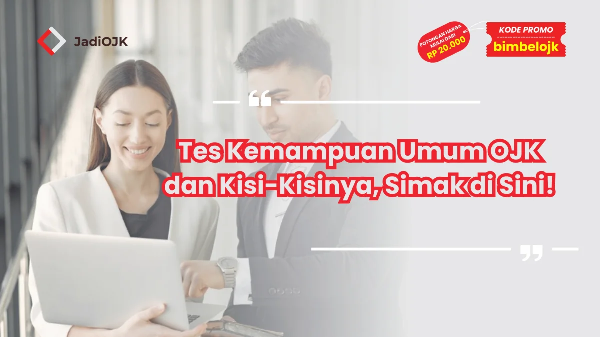 Tes Kemampuan Umum OJK dan Kisi-Kisinya
