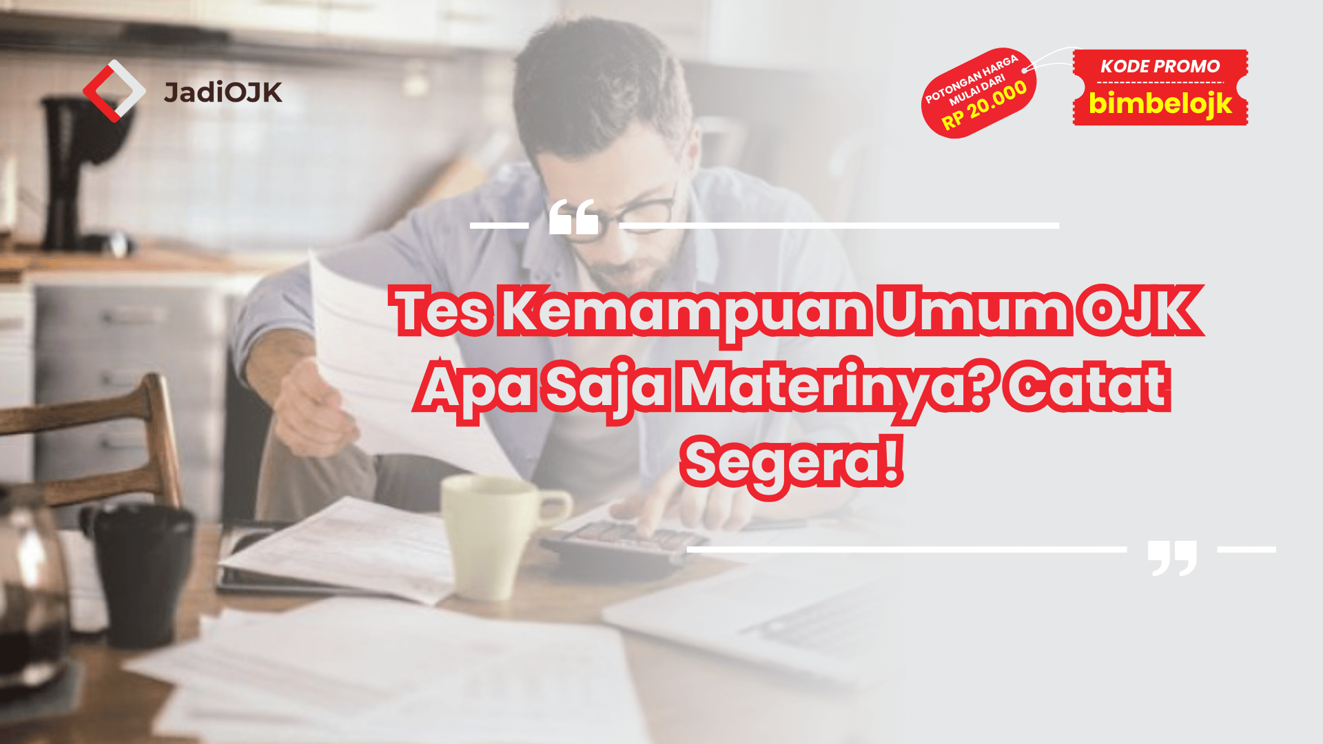 Tes Kemampuan Umum OJK Apa Saja Materinya? Catat Segera!