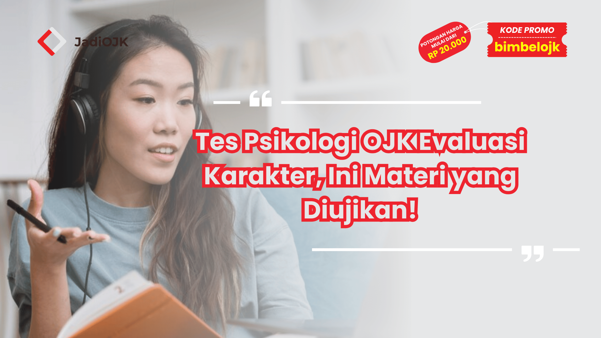 Tes Psikologi OJK Evaluasi Karakter