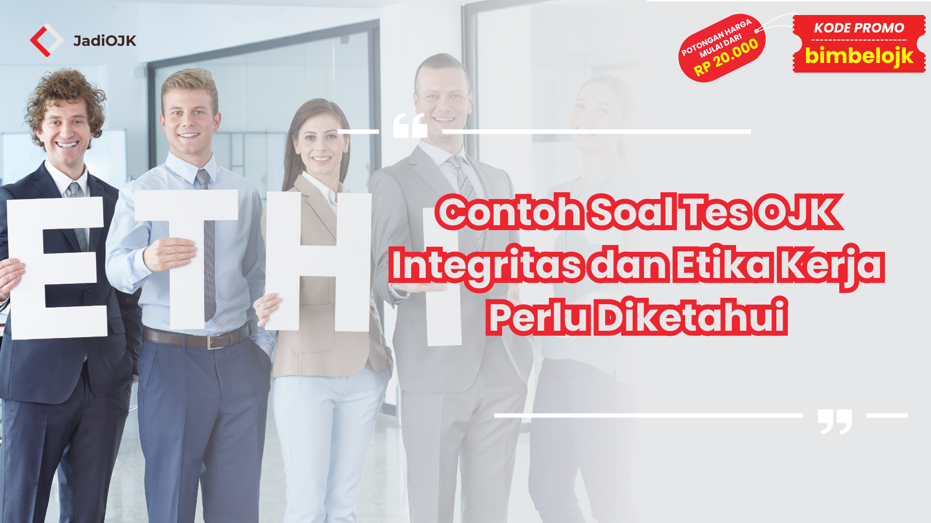 Contoh Soal Tes OJK Integritas dan Etika Kerja