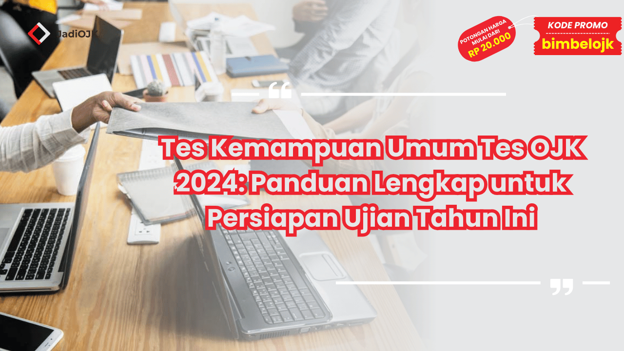 Tes Kemampuan Umum Tes OJK 2024