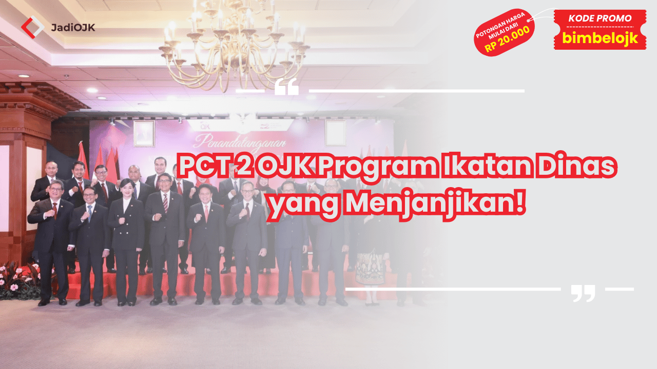 PCT 2 OJK Program Ikatan Dinas