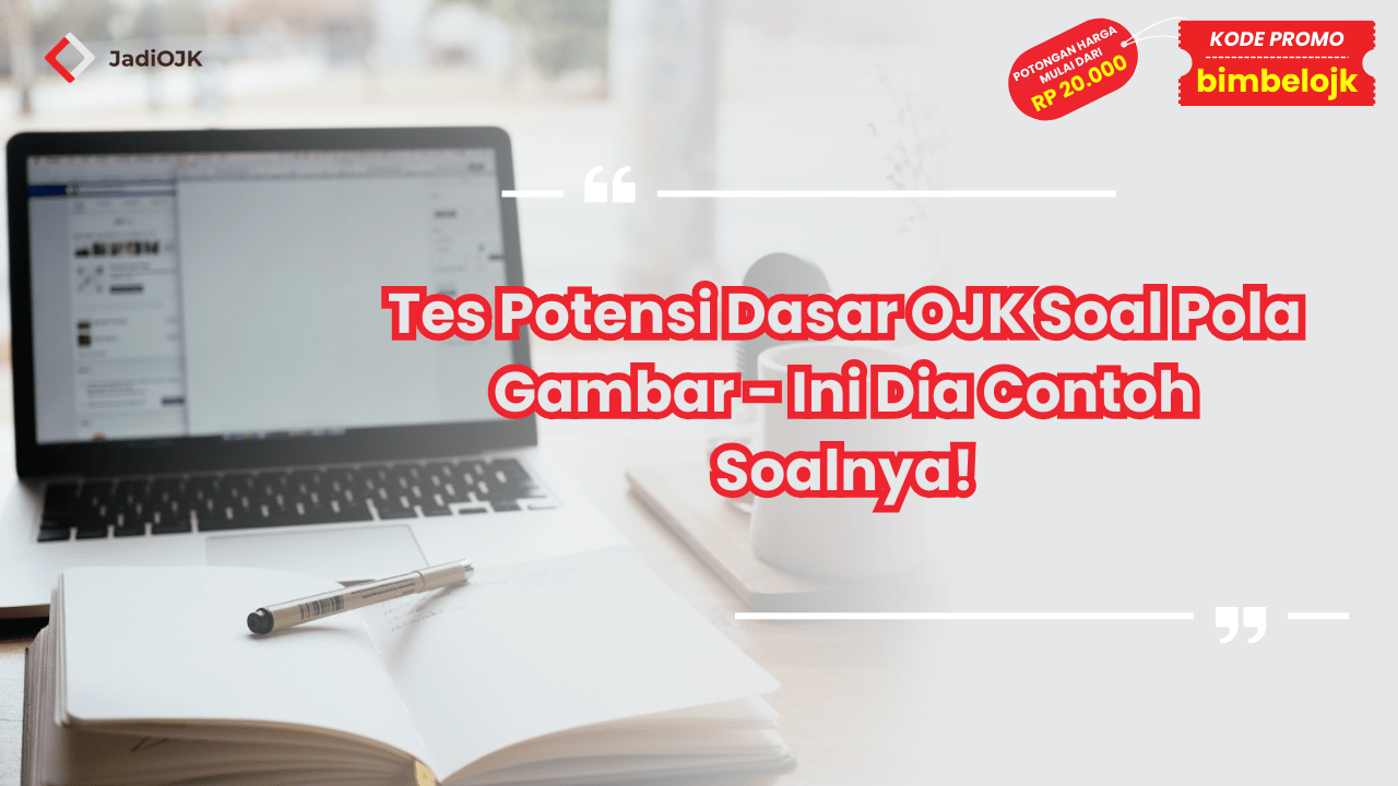 Tes Potensi Dasar OJK Soal Pola Gambar - Ini Dia Contoh Soalnya!
