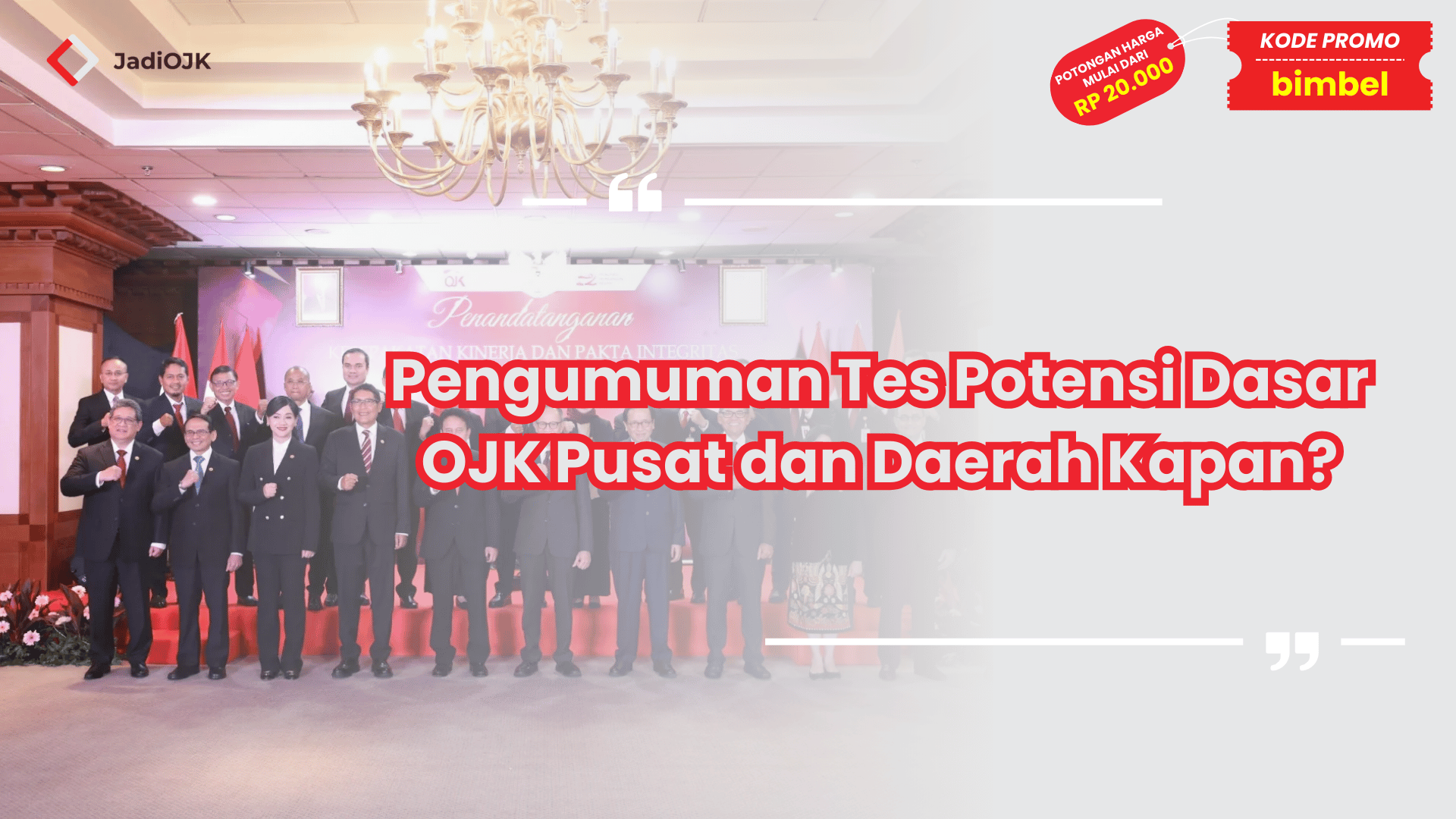 Pengumuman Tes Potensi Dasar OJK Pusat dan Daerah