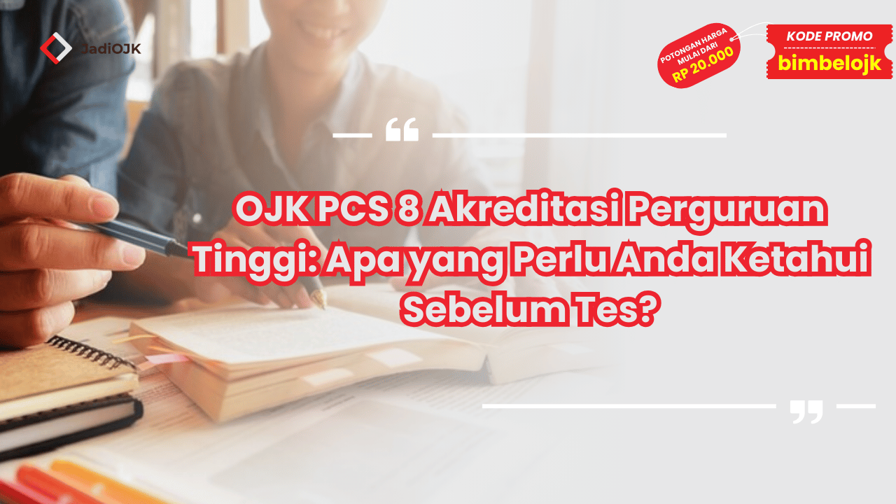 OJK PCS 8 Akreditasi Perguruan Tinggi
