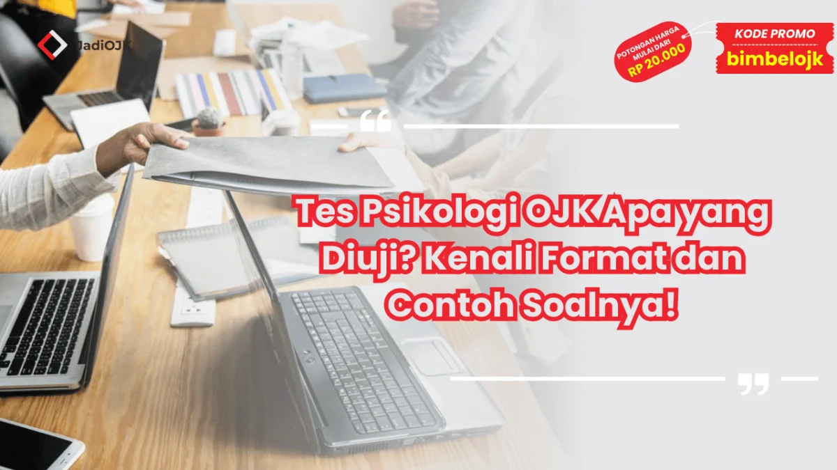 Tes Psikologi OJK Apa yang Diuji?