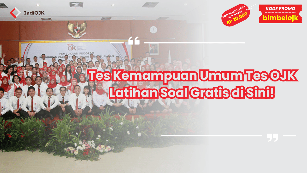 Tes Kemampuan Umum Tes OJK Latihan Soal Gratis
