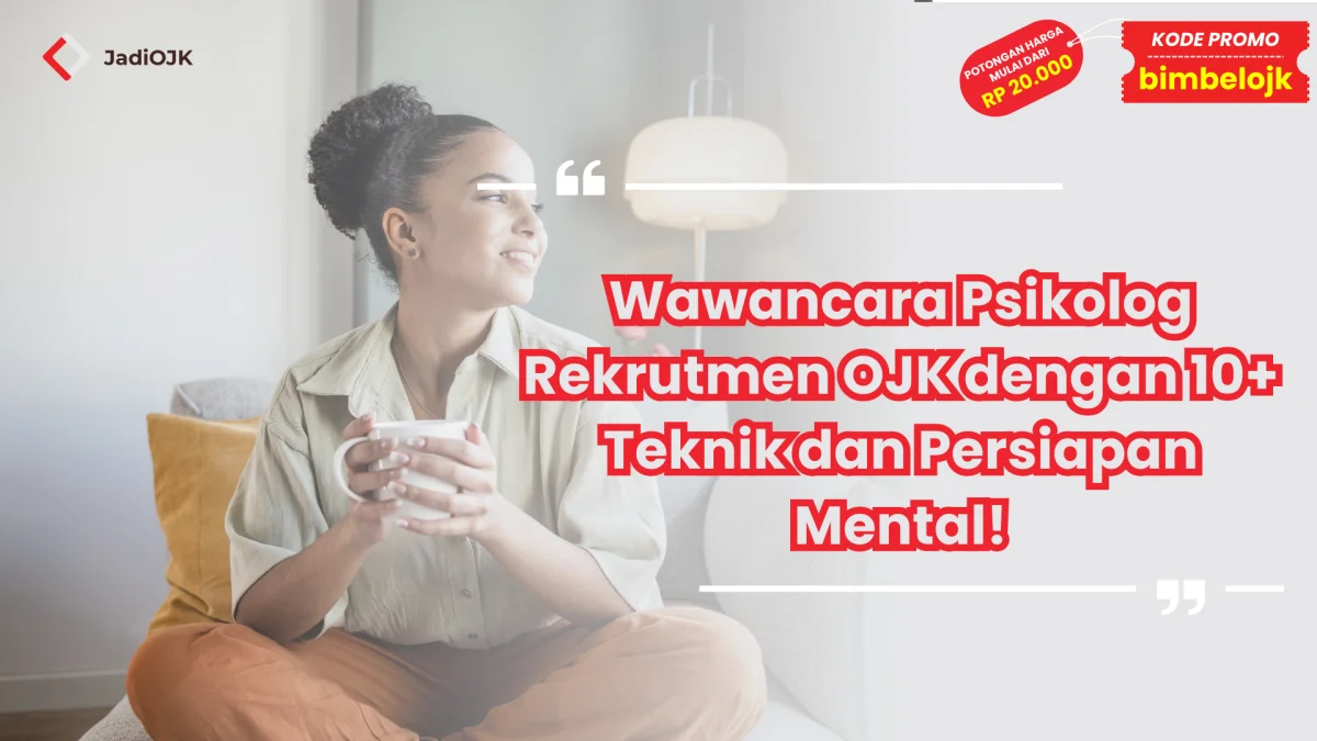 Wawancara Psikolog Rekrutmen OJK