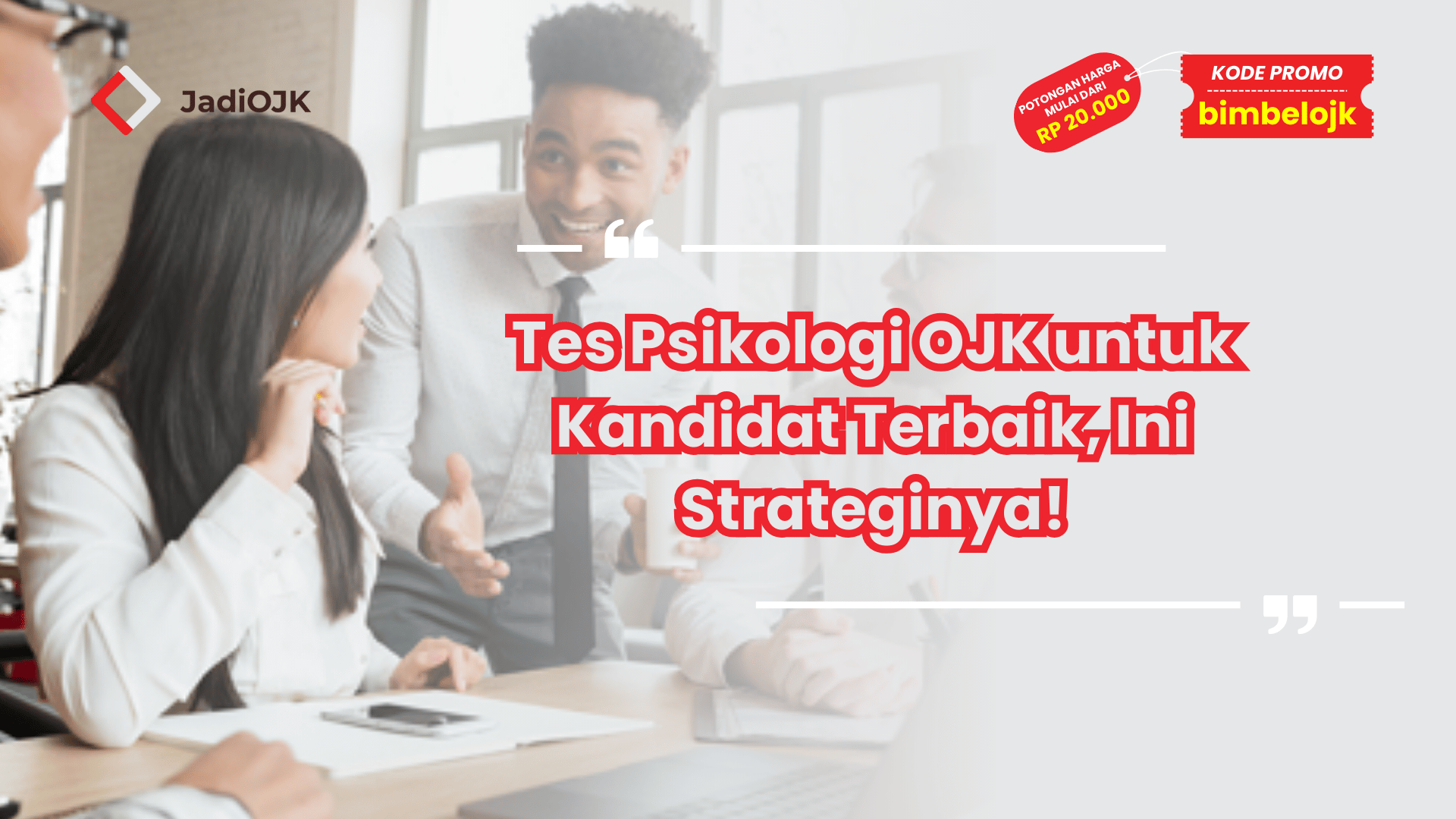 Tes Psikologi OJK untuk Kandidat Terbaik
