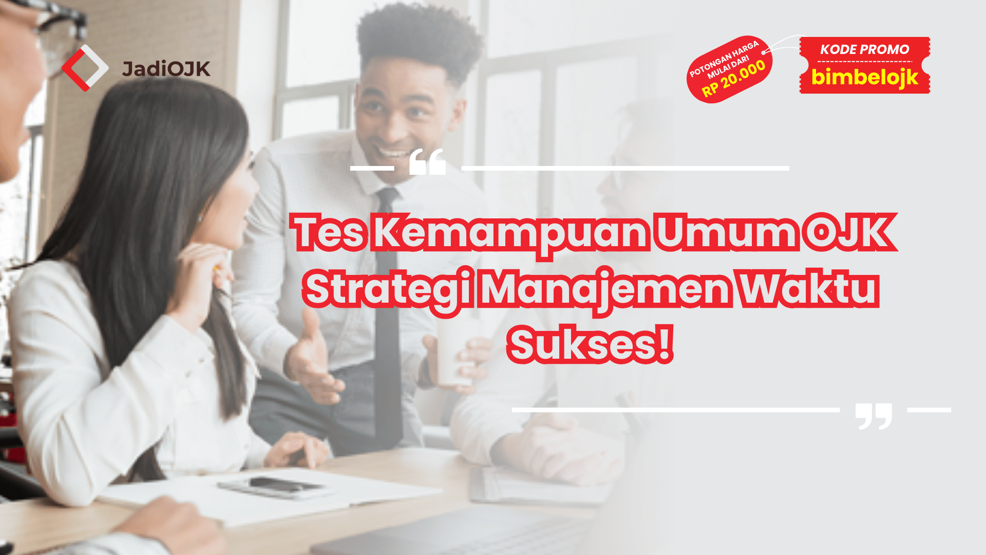 Tes Kemampuan Umum OJK Strategi Manajemen Waktu