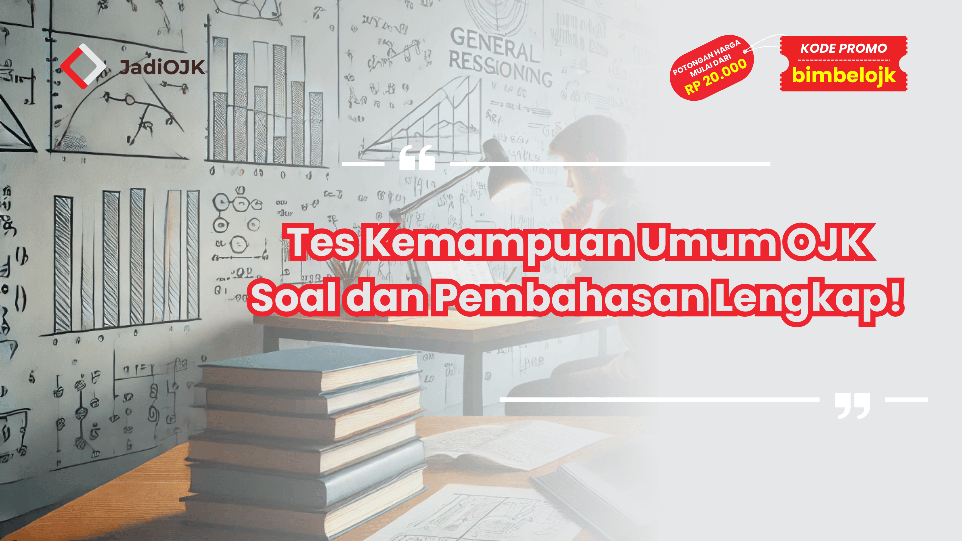 Tes Kemampuan Umum OJK Soal dan Pembahasan Lengkap!