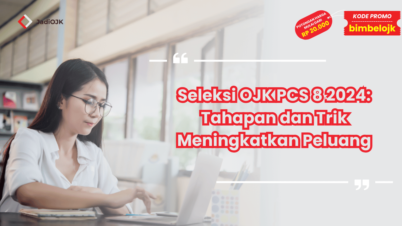 Seleksi OJK PCS 8 2024