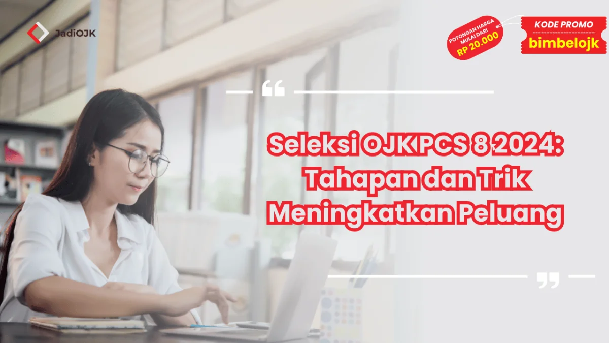 Seleksi OJK PCS 8 2024