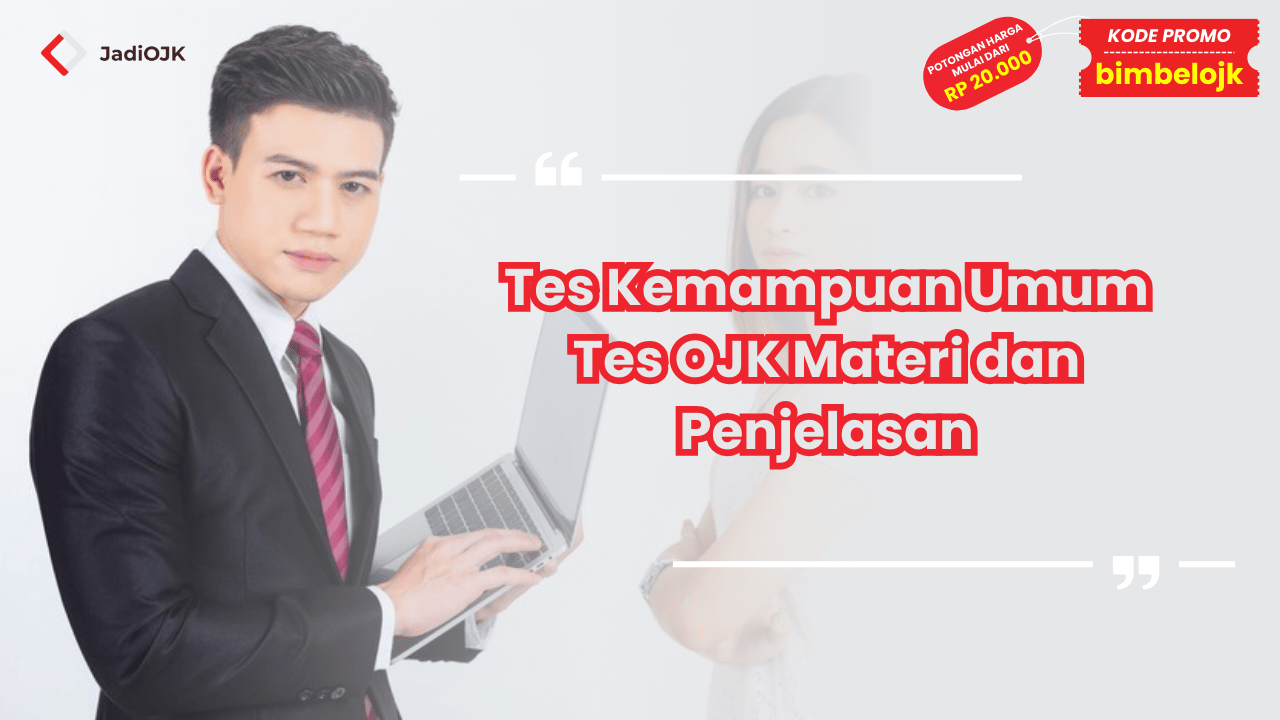 Tes Kemampuan Umum Tes OJK Materi dan Penjelasan